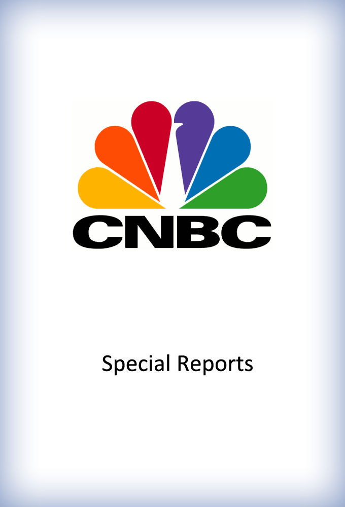 CNBC Special Reports ne zaman