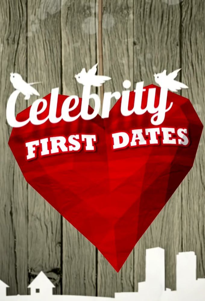 Celebrity First Dates ne zaman