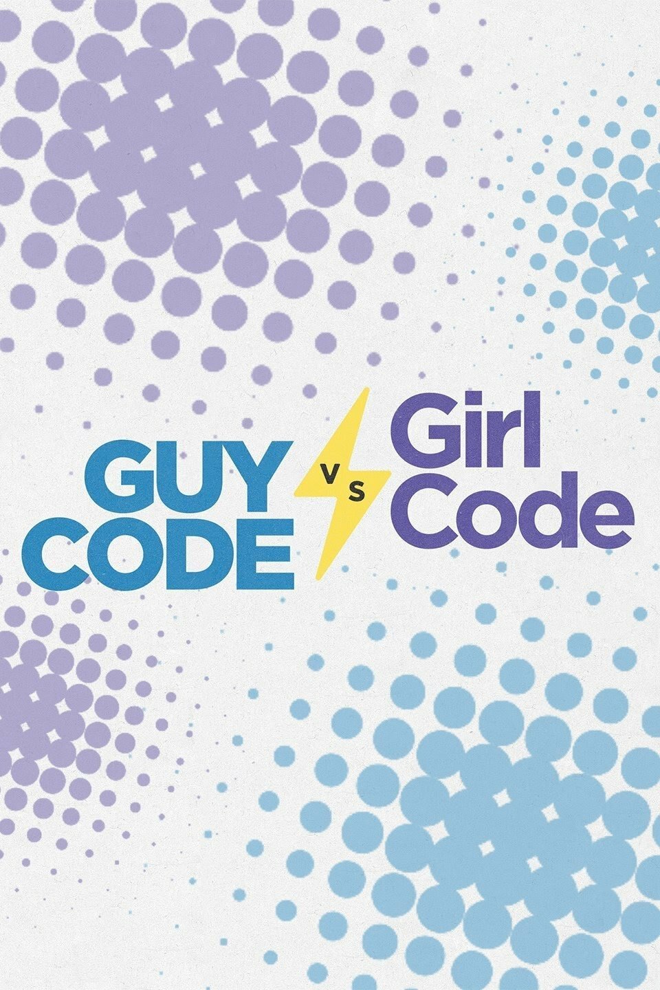 Guy Code vs. Girl Code ne zaman