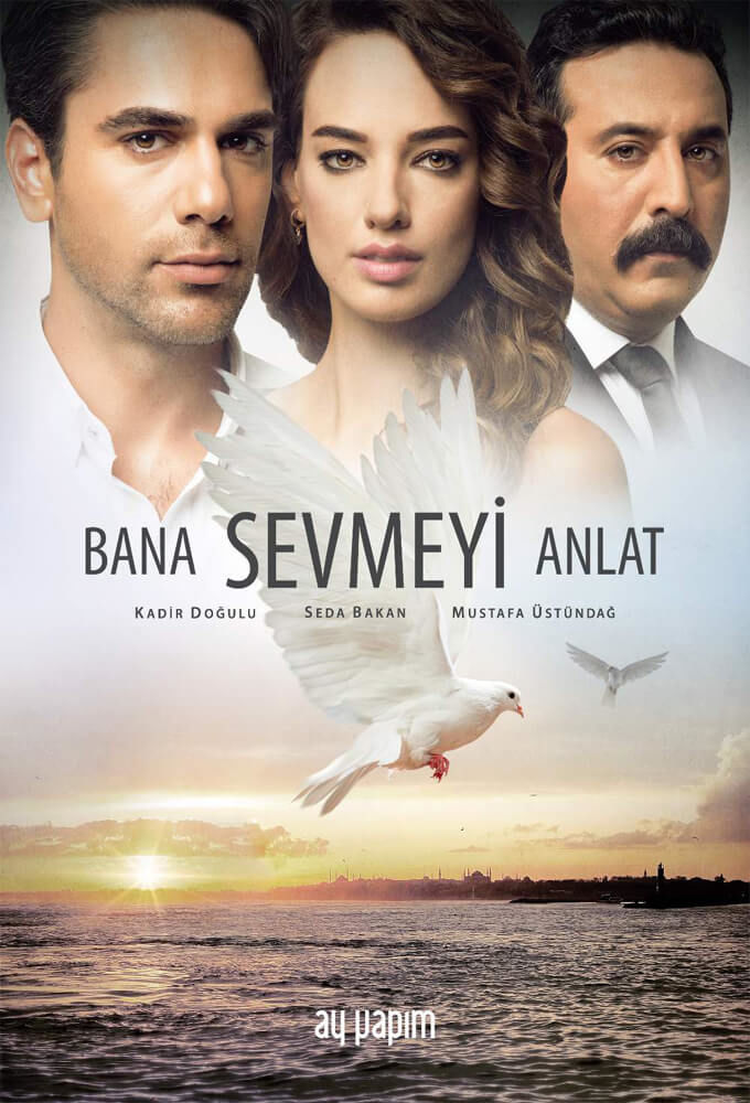 Bana Sevmeyi Anlat ne zaman