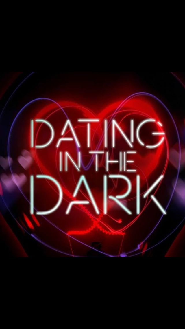 Dating in the Dark ne zaman