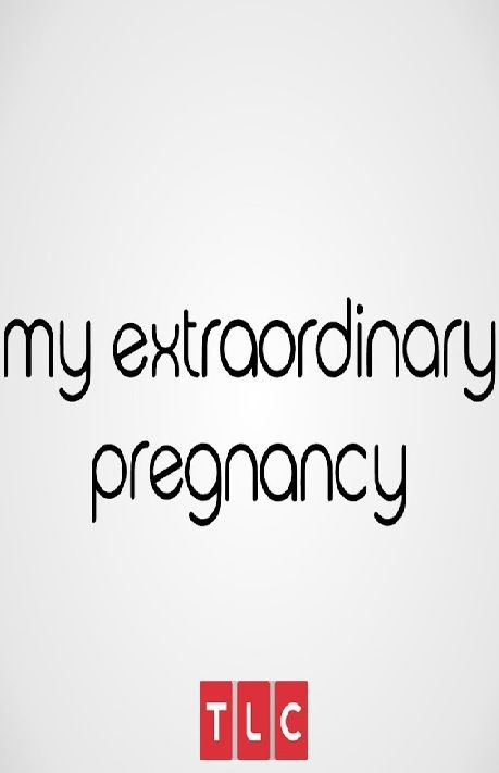My Extraordinary Pregnancy ne zaman