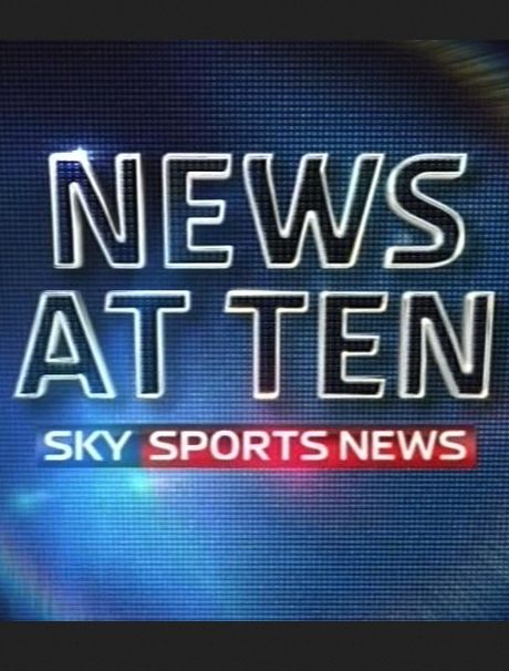 Sky Sports News at Ten ne zaman