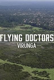 Flying Doctors: Virunga ne zaman