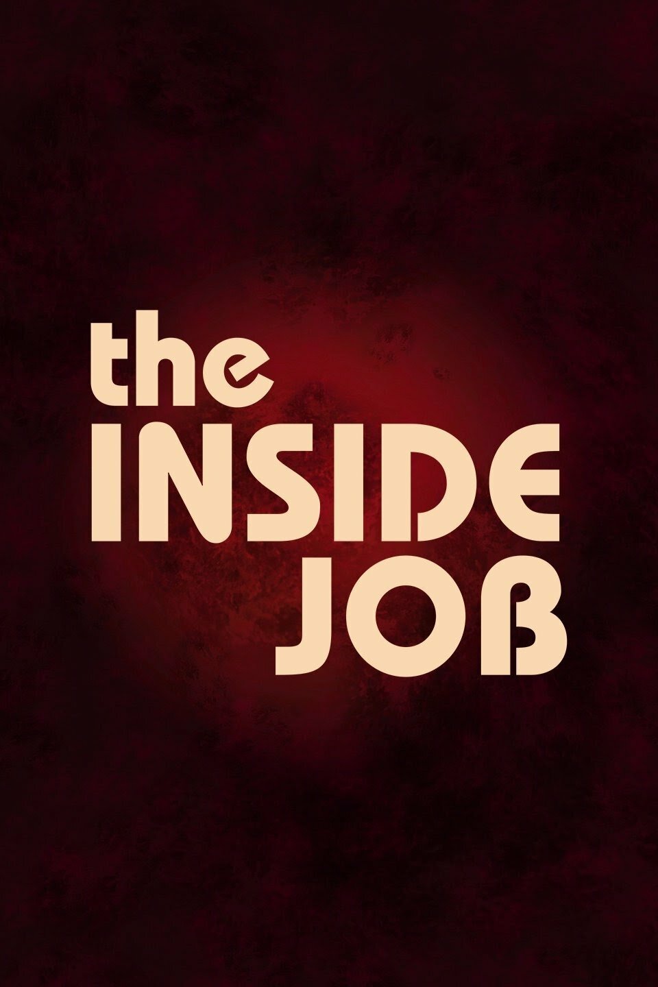 The Inside Job ne zaman