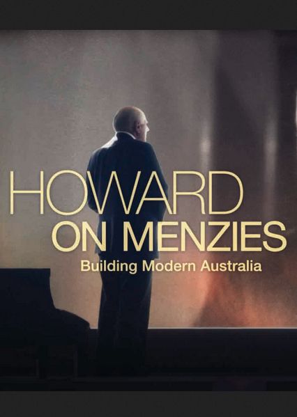 Howard on Menzies: Building Modern Australia ne zaman