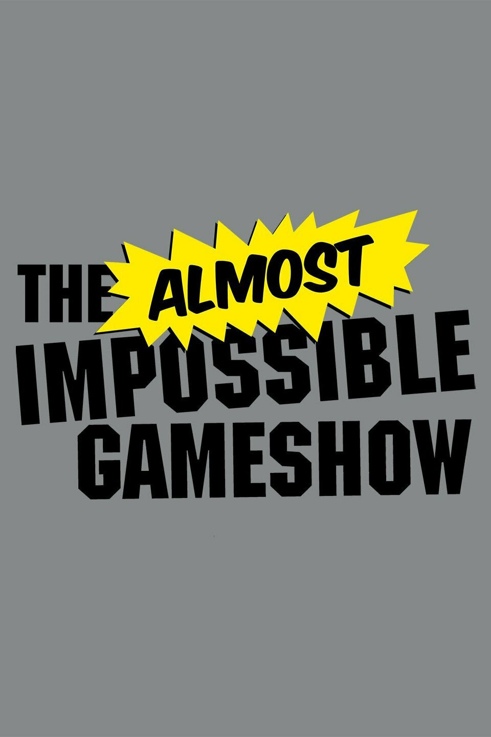 The Almost Impossible Game Show ne zaman