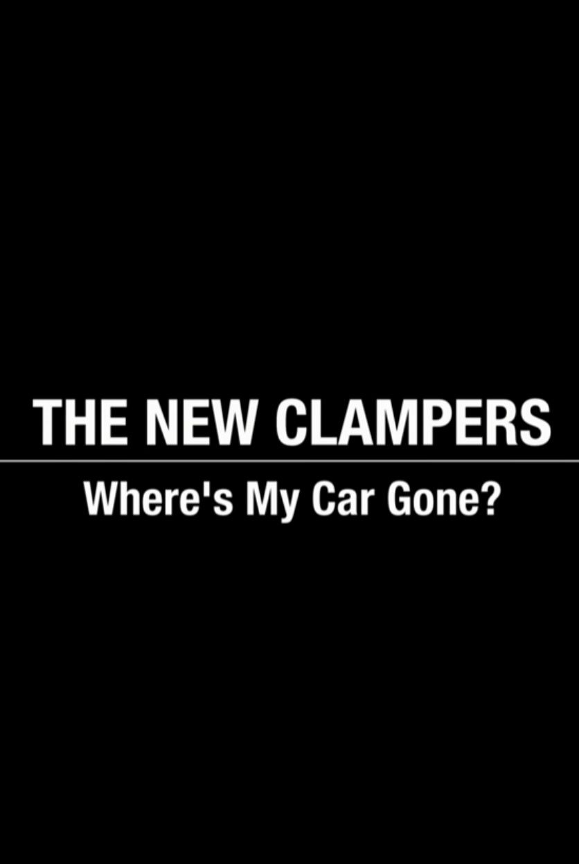 The New Clampers - Where's My Car Gone? ne zaman