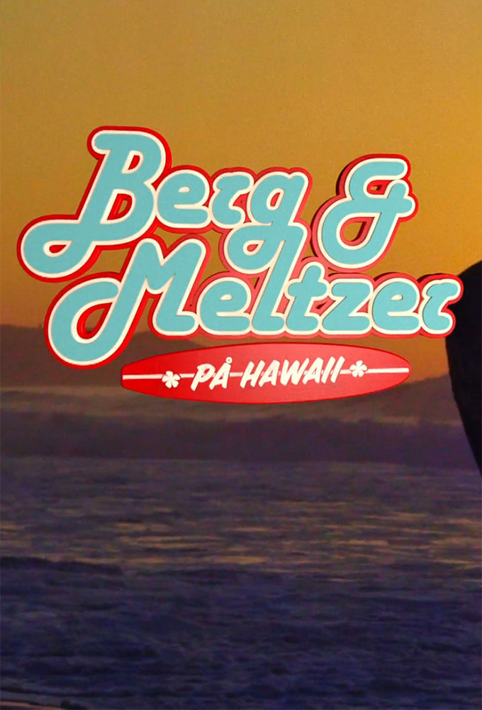 Berg & Meltzer på Hawaii ne zaman