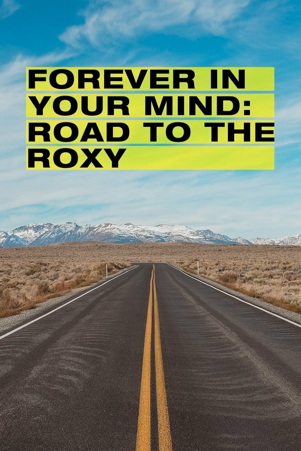 Forever in Your Mind: Road to the Roxy ne zaman