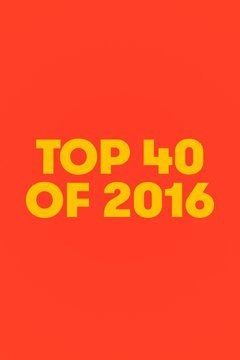 Top 40 of 2016 ne zaman