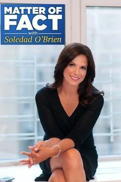 Matter of Fact with Soledad O'Brien ne zaman
