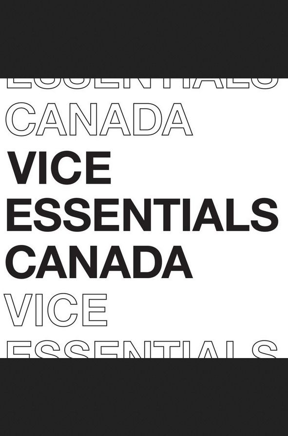 VICE Essentials Canada ne zaman