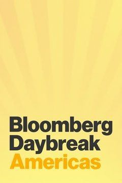 Bloomberg Daybreak: Americas ne zaman