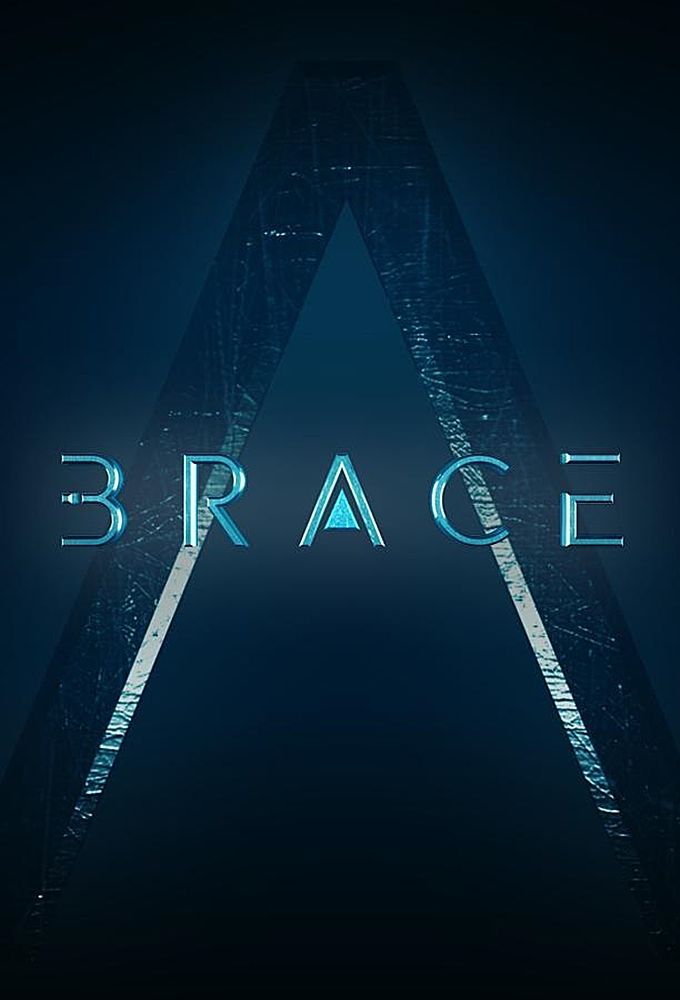 Brace: The Series ne zaman