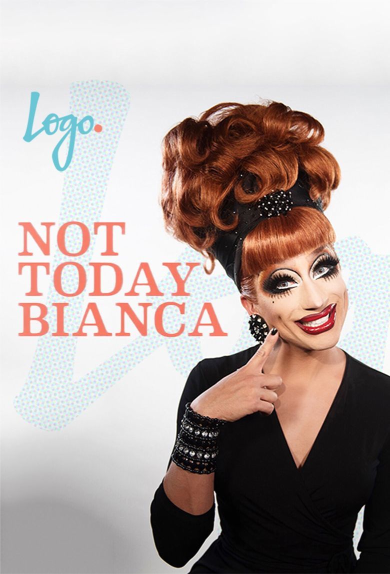 Not Today Bianca ne zaman