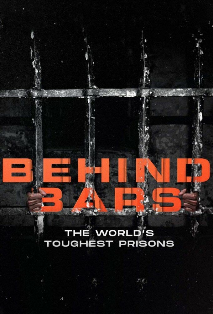 Behind Bars: The World's Toughest Prisons ne zaman