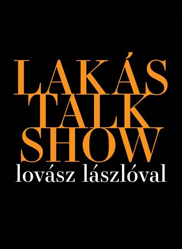 Lakástalkshow ne zaman