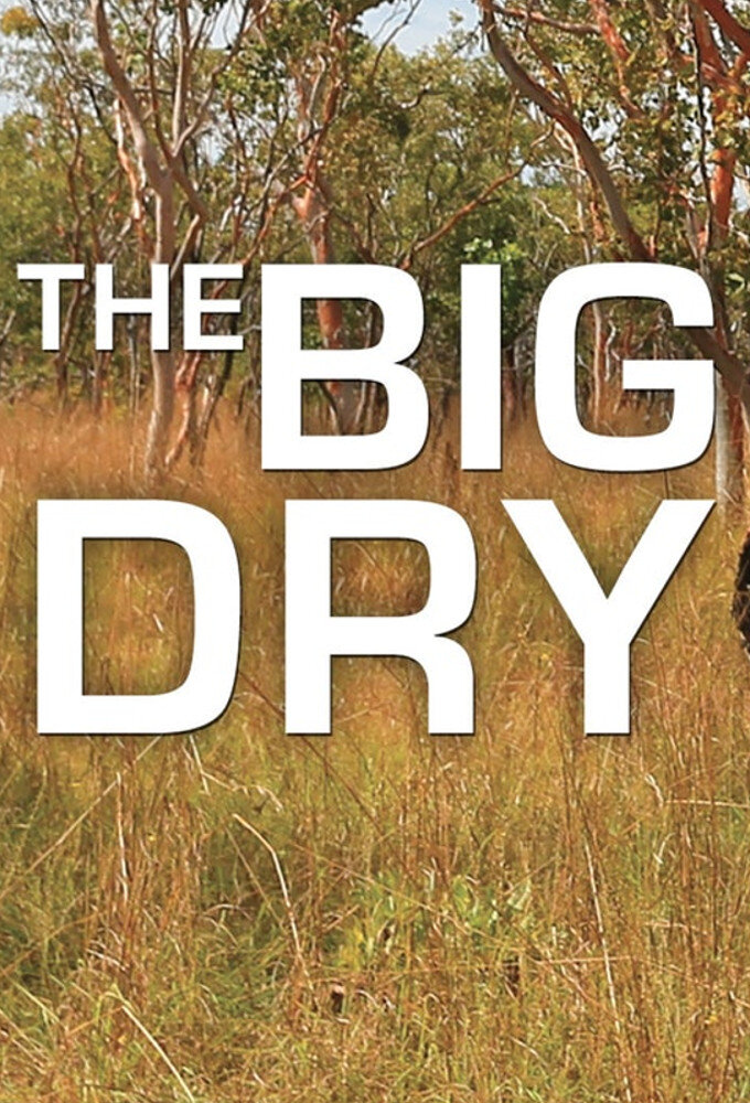 The Big Dry ne zaman