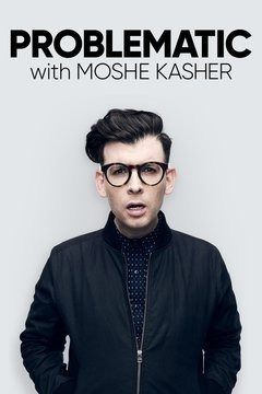 Problematic with Moshe Kasher ne zaman