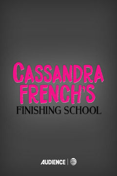 Cassandra French's Finishing School ne zaman