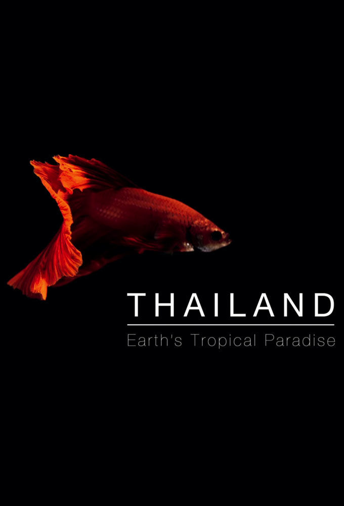 Thailand: Earth's Tropical Paradise ne zaman