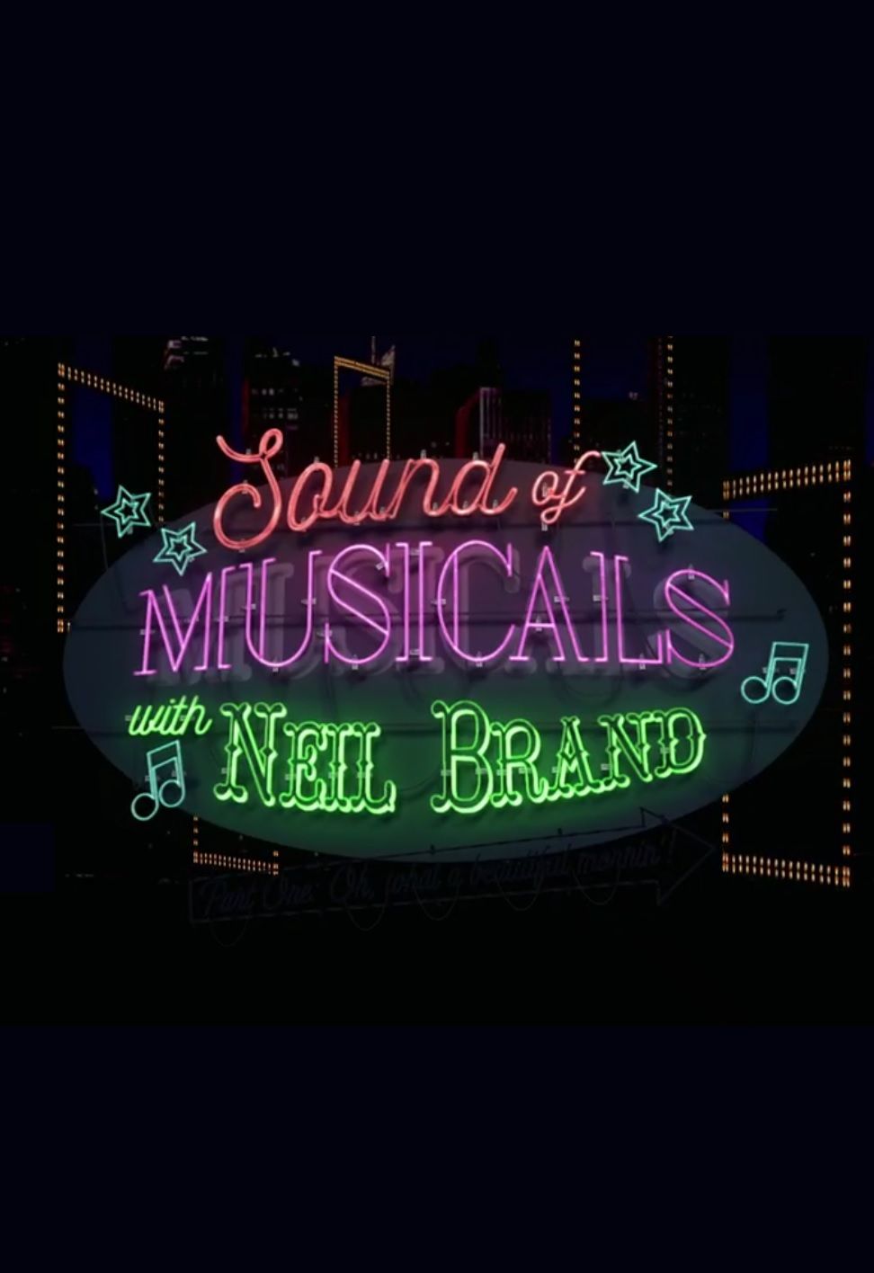 Sound of Musicals with Neil Brand ne zaman