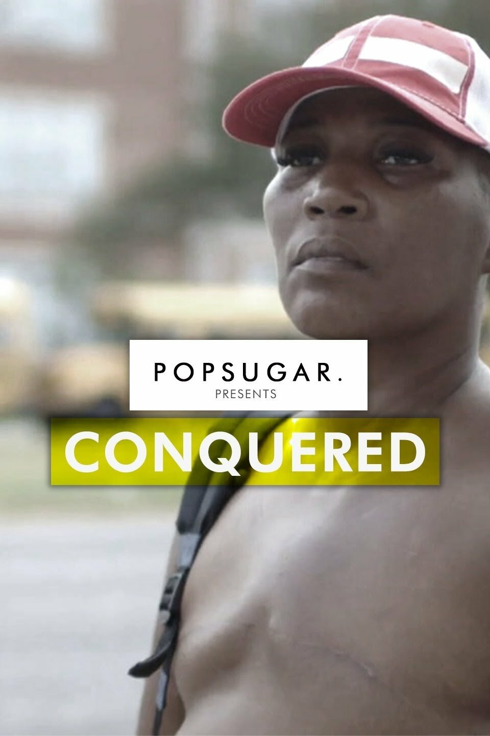 POPSUGAR Presents: Conquered ne zaman
