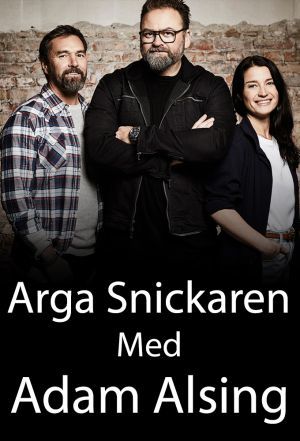 Arga Snickaren Med Adam Alsing ne zaman