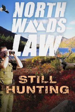 North Woods Law: Still Hunting ne zaman