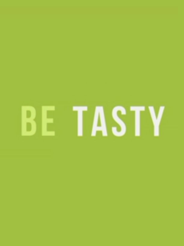 Be Tasty ne zaman