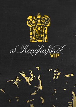 A Konyhafőnök VIP ne zaman