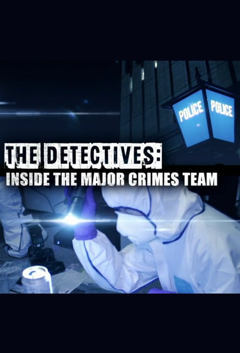 The Detectives: Inside the Major Crimes Team ne zaman
