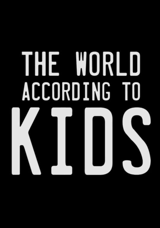 The World According to Kids ne zaman