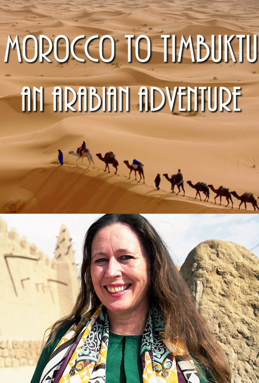 Morocco to Timbuktu: An Arabian Adventure ne zaman