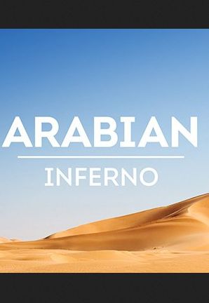 Arabian Inferno ne zaman