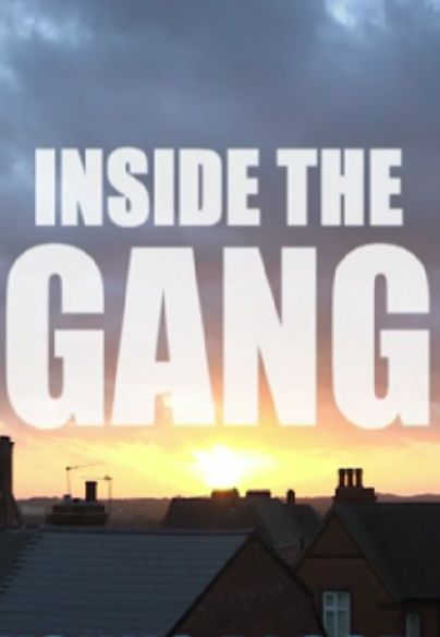 Inside the Gang ne zaman