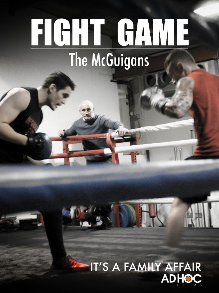Fight Game: The McGuigans ne zaman