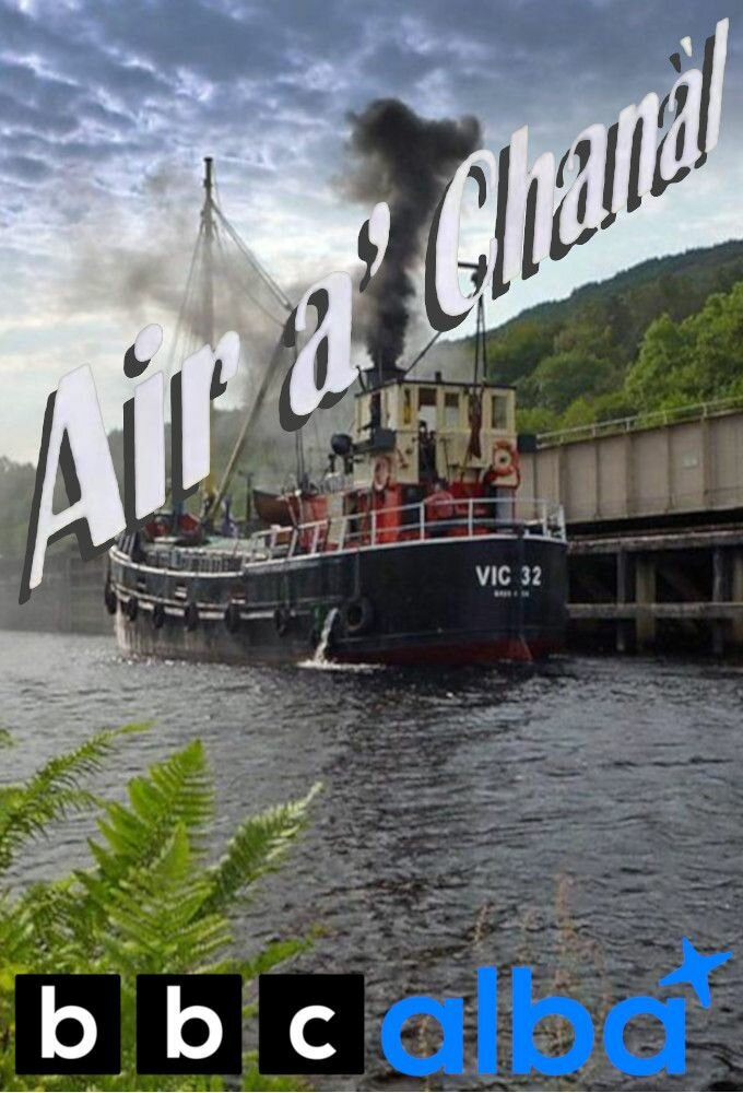Air a' Chanàl/Scotland's Canals ne zaman