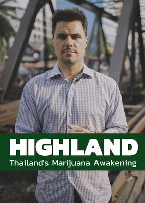 Highland: Thailand's Marijuana Awakening ne zaman