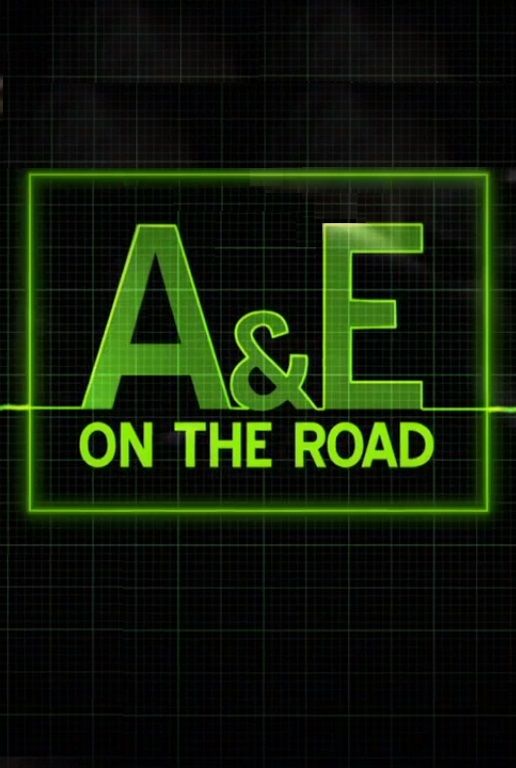 A&E on the Road ne zaman