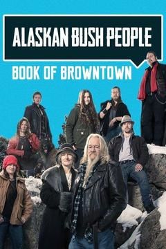 Alaskan Bush People: Book of Browntown ne zaman