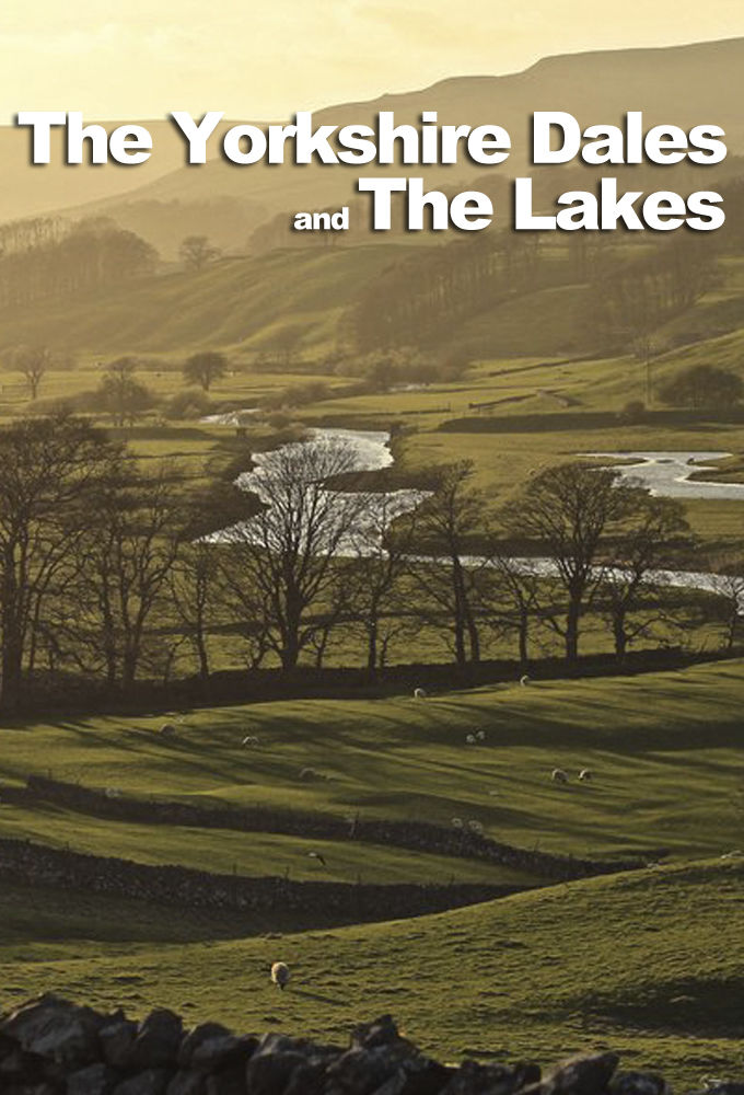 The Yorkshire Dales and The Lakes ne zaman