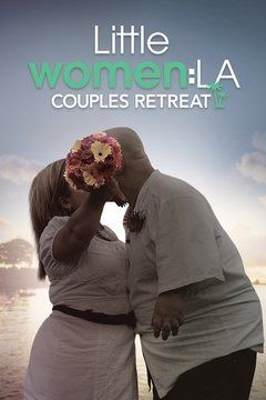 Little Women LA: Couples Retreat ne zaman
