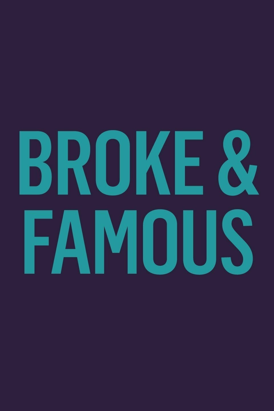 Broke and Famous ne zaman