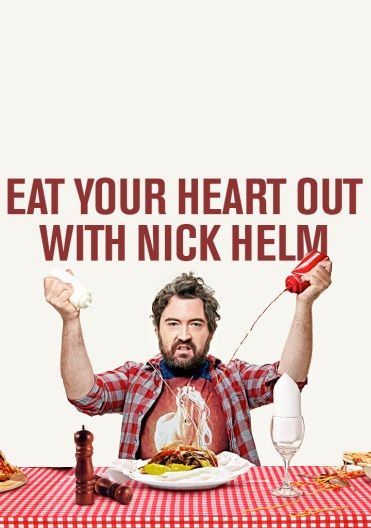 Eat Your Heart Out with Nick Helm ne zaman
