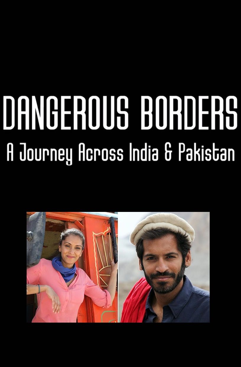 Dangerous Borders: A Journey across India & Pakistan ne zaman