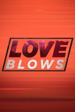 Love Blows ne zaman