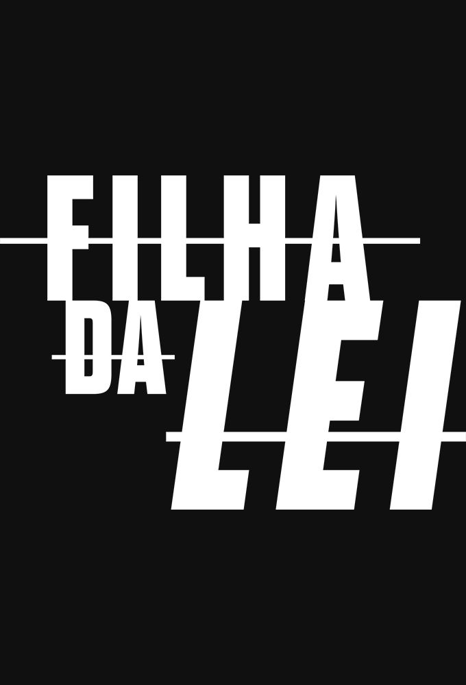 Filha da Lei ne zaman