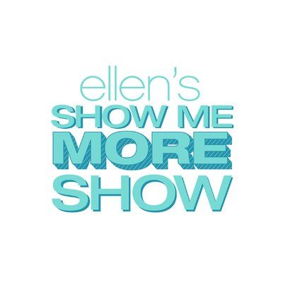 Ellen's Show Me More Show ne zaman